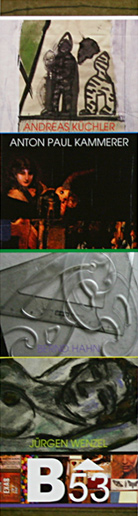 Künstlergruppe B53 "Malerei - Grafik - Fotografie"| Ausstellung vom 16. März bis 24. April 2008