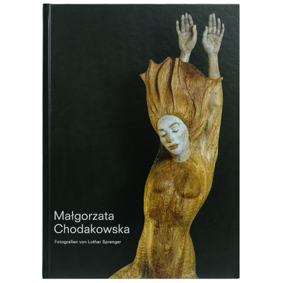 Buch Skulpturen 1995 bis 2007 - Malgorzata Chodakowska / Lothar Sprenger
