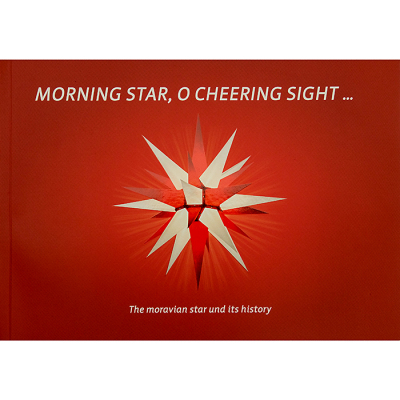 Moravian Star - The Book "Morning star, o cheering sight" (english version)
